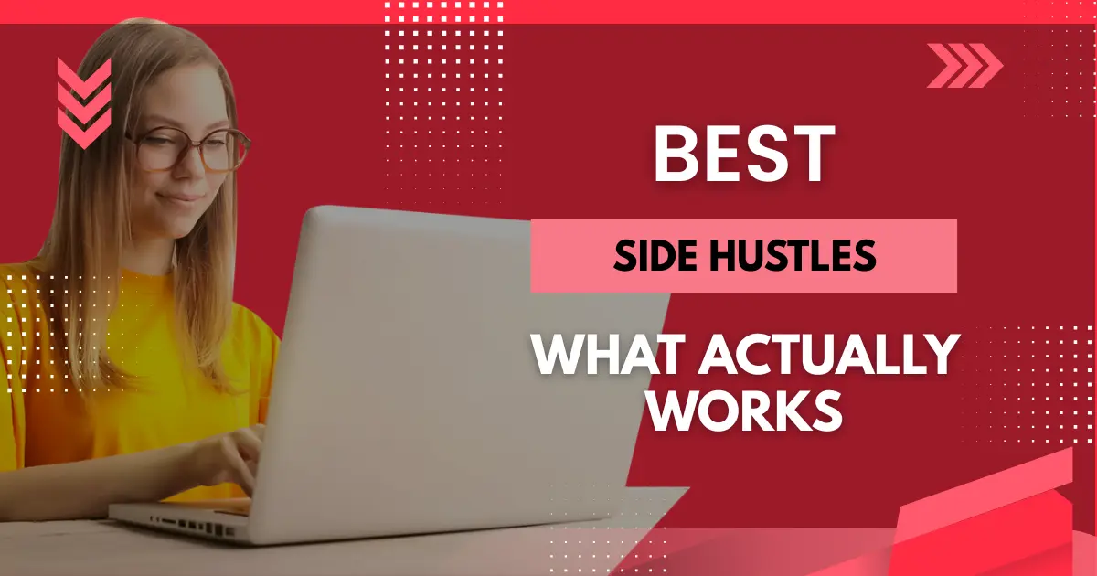 Best Side Hustles in 2026 (Top Ideas to Make Money From Home)