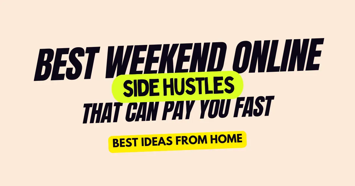 Best Weekend Online side hustles
