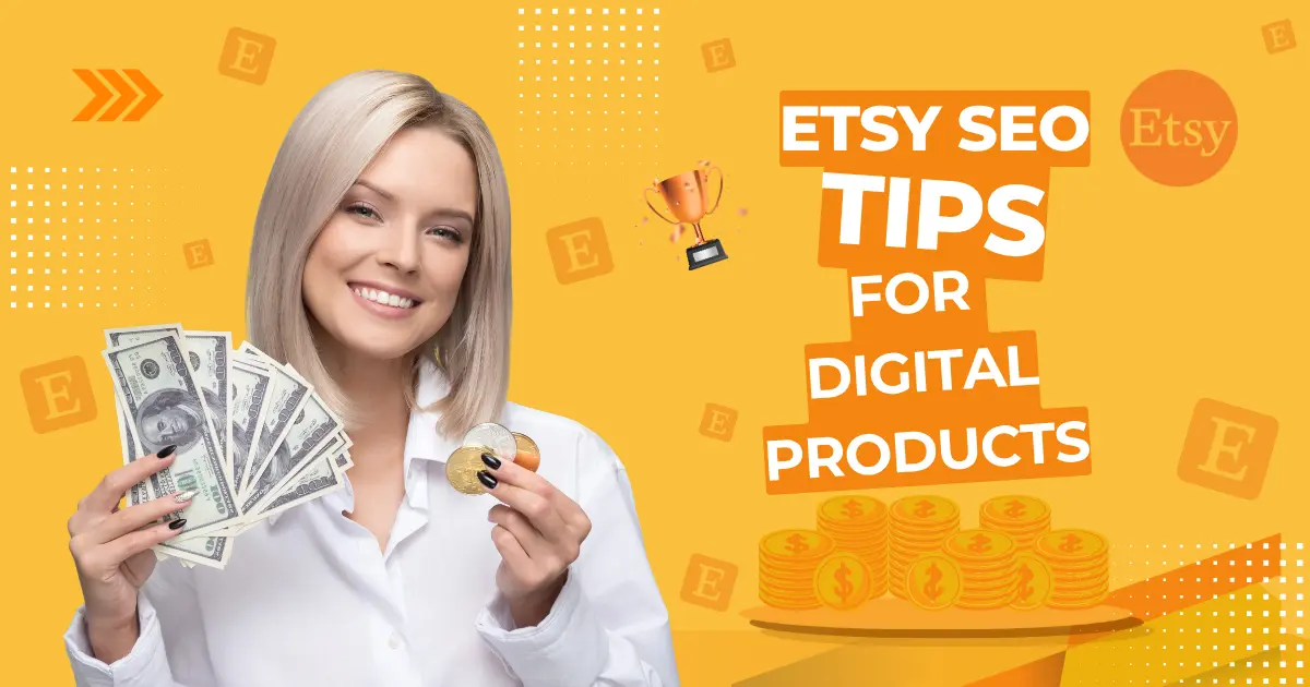 Etsy SEO Tips for Digital Products: How to Rank Your Listings Fast (2026 Guide)