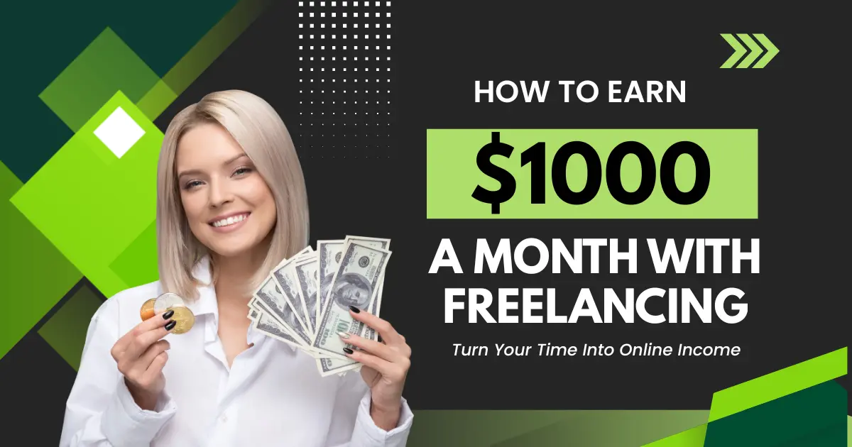 How to Earn 1000 Dollars a Month With Freelancing
