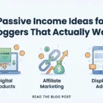 Passive Income Ideas for Bloggers That Actually Work