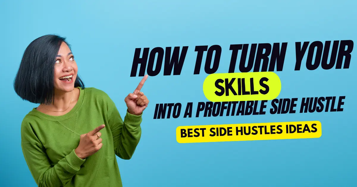 Side Hustles in 2026 How to Turn Your Skills Into a Profitable Income Stream