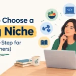 how-to-choose-a-blog-niche-beginners-guide